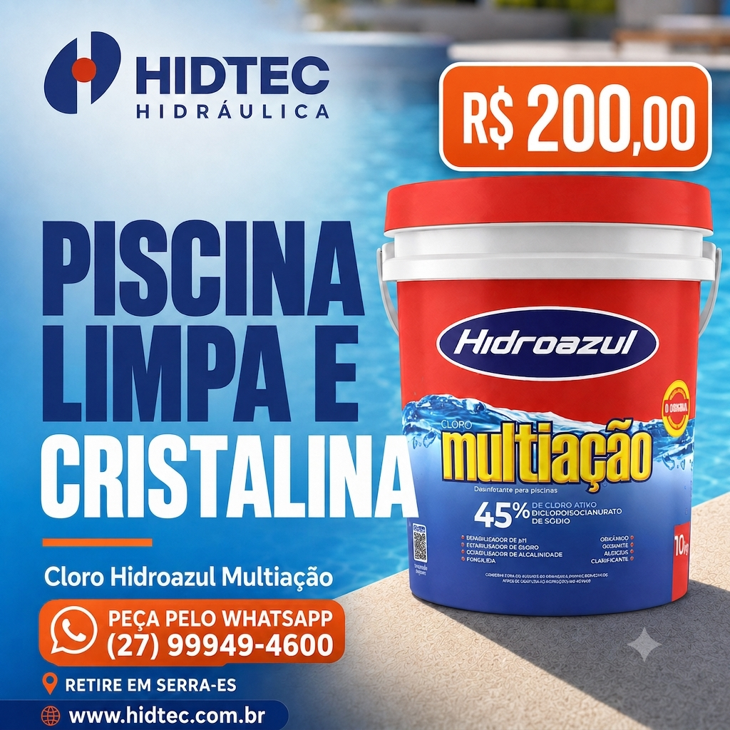 Promoção Cloro Hidroazul Multiação - R$ 200,00